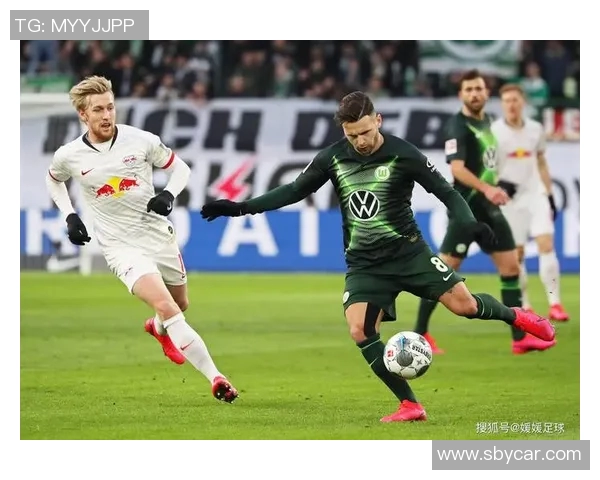 沃尔夫斯堡主场迎战霍芬海姆期待精彩对决与进球盛宴